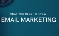 What You Need To Know About Email Marketing
